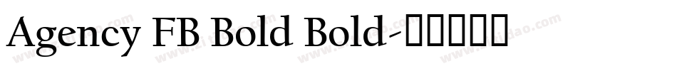 Agency FB Bold Bold字体转换